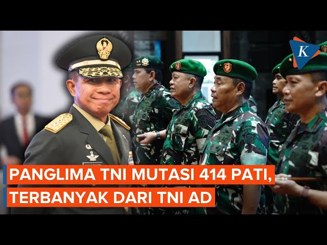 Panglima TNI Mutasi 414 Perwira Tinggi, Terbanyak dari Angkatan Darat