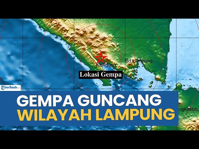 Guncangan Gempa Melanda Wilayah Lampung Hari Ini Sabtu 23