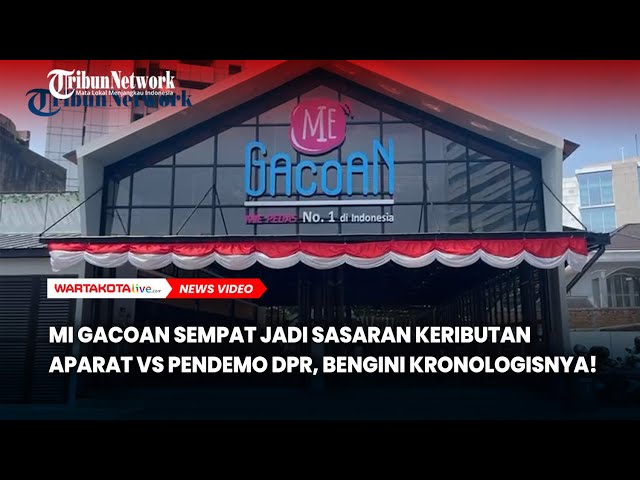 Mi Gacoan Sempat Jadi Sasaran Keributan Aparat vs Pendemo DPR, Bengini Kronologisnya!