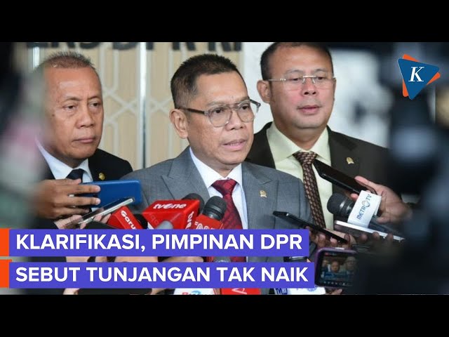 Beri Klarifikasi, Pimpinan DPR Kini Sebut Tunjangan Beras dan Bensin Tak Naik
