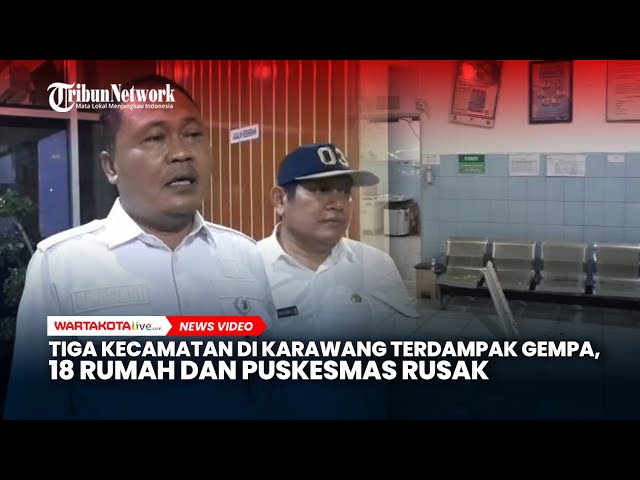 Tiga Kecamatan di Karawang Terdampak Gempa, 18 Rumah dan Puskesmas Rusak