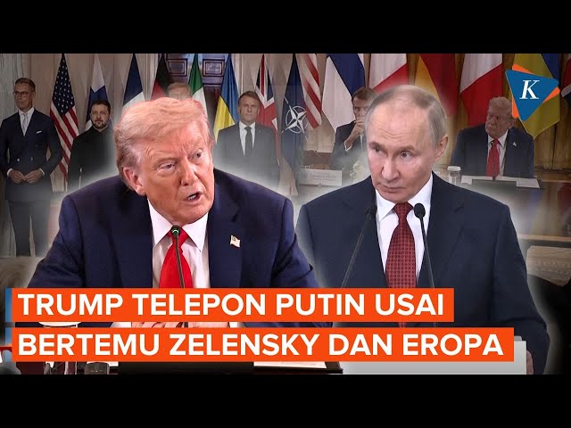Trump Telepon Putin Usai “Digeruduk” Zelensky dan Pemimpin Eropa