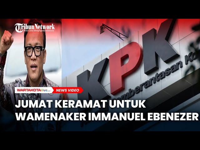 Jumat Keramat untuk Nasib Wamenaker Immanuel Ebenezer