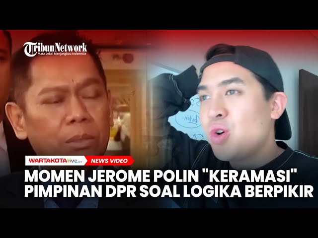 Momen Jerome Polin “Keramasi” Pimpinan DPR Soal Logika Berpikir