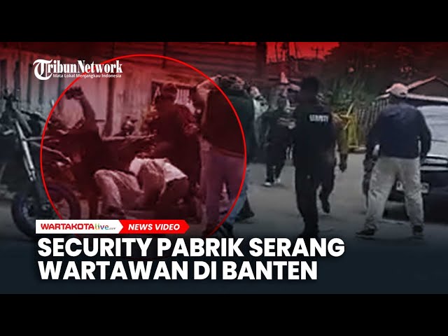 Detik-Detik Ricuh di Lokasi Penyegelan: Keamanan Pabrik Serang Wartawan
