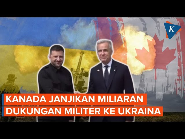 Kanada Janjikan Miliaran Bantuan Militer ke Ukraina
