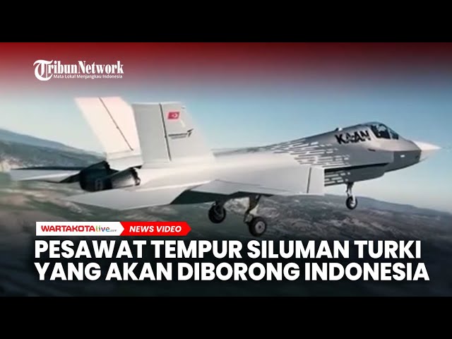 Penampakan Pesawat Tempur Siluman Turki yang Akan diborong Indonesia