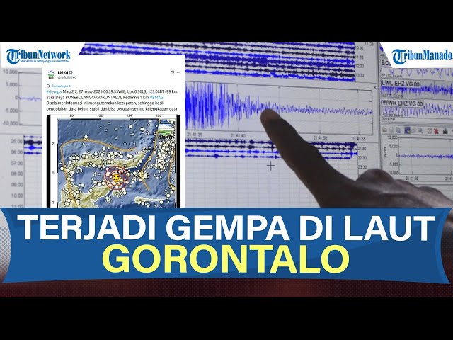 INFO BMKG Terjadi Gempa di Bone Bolango Gorontalo Hari Ini Rabu 27 Agustus 2025