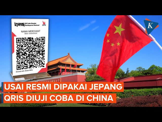 QRIS Mulai Diuji Coba di China Usai Resmi Dipakai Jepang