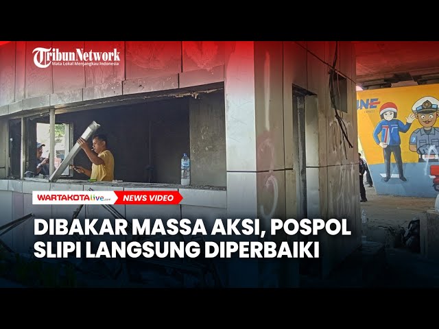 Dibakar Massa Aksi, Pospol Slipi Langsung Diperbaiki