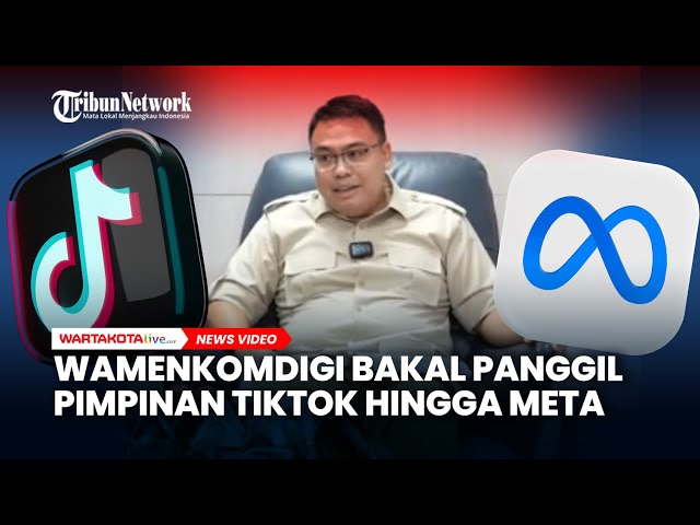Wamenkomdigi Bakal Panggil Pimpinan TikTok hingga Meta, Buntut Konten Provokatif Demo di DPR RI