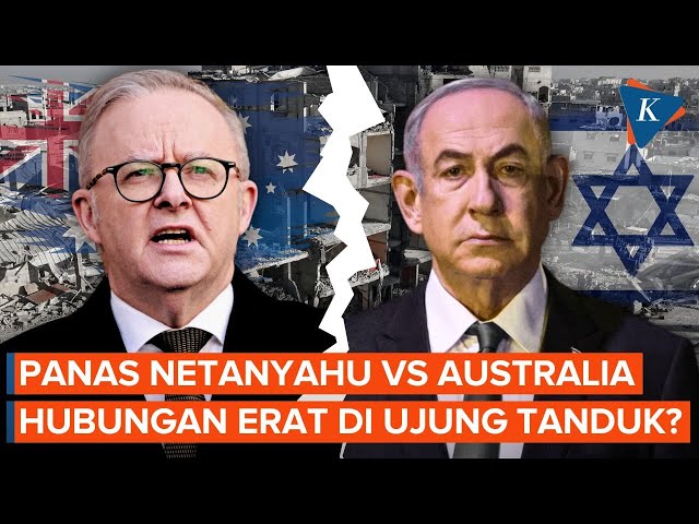 Cekcok Netanyahu dan Australia Memanas, Hubungan Terancam Retak?