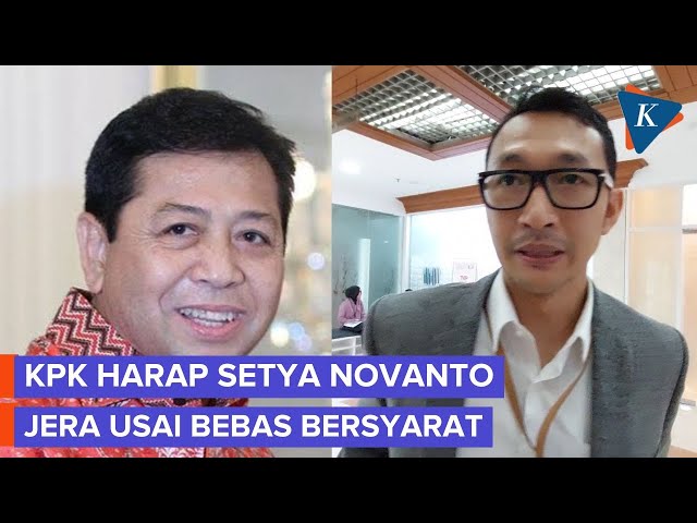 Setya Novanto Bebas Bersyarat, KPK: Kita Hormati, Semoga Jera