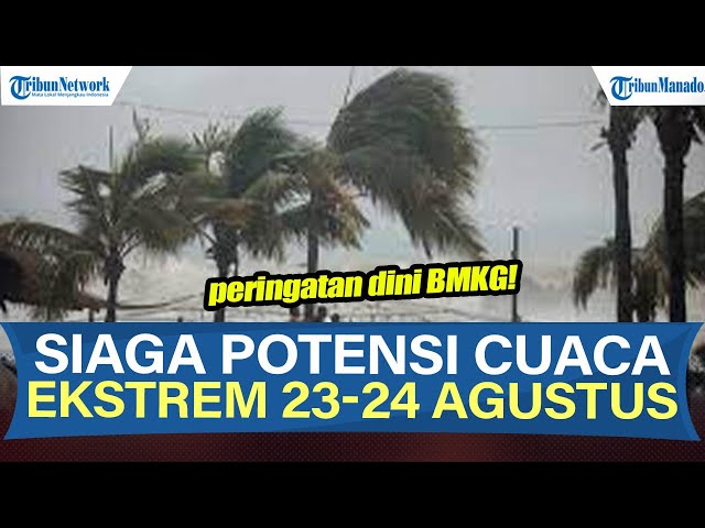 Waspada Peringatan Dini Cuaca Ekstrem 23-24 Agustus 2025, Info BMKG Cek Daerahmu