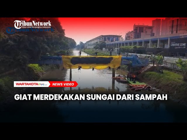 Giat Merdekakan Sungai Dari Sampah: Upaya Bersama untuk Kebersihan Sungai Ciliwung