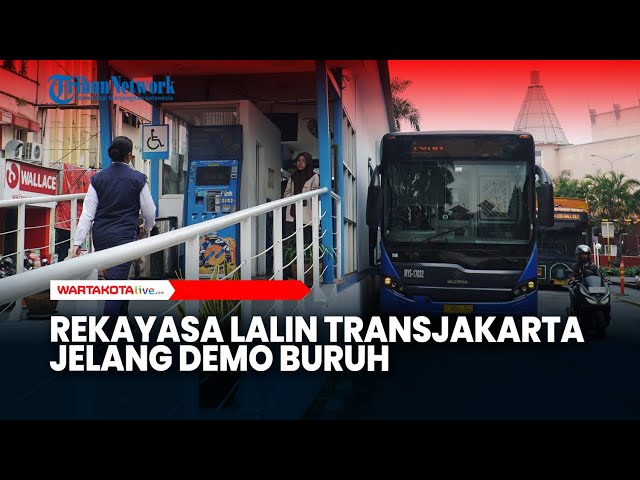 Begini Rekayasa Lalin Transjakarta Jelang Demo Buruh