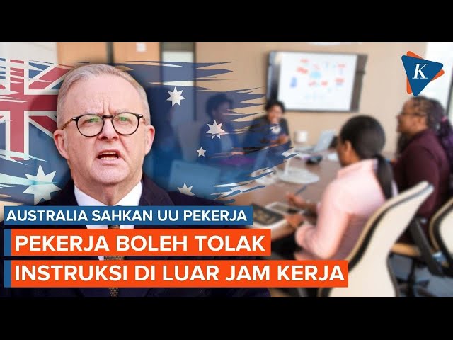 Beda dari Indonesia, Australia Sahkan UU Pegawai Boleh Tolak Instruksi di Luar Jam Kerja