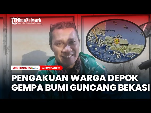 Gempa Bumi Magnitudo 4,9 Guncang Bekasi, Begini Pengakuan Warga Depok