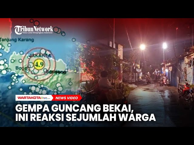 Gempa Guncang Bekasi, Ini Reaksi Sejumlah Warga