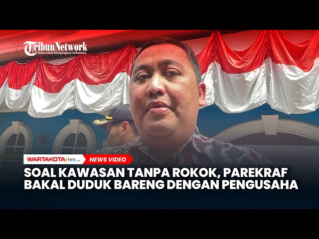 Soal Kawasan Tanpa Rokok, Parekraf Bakal Duduk Bareng dengan Pengusaha Tempat Hiburan