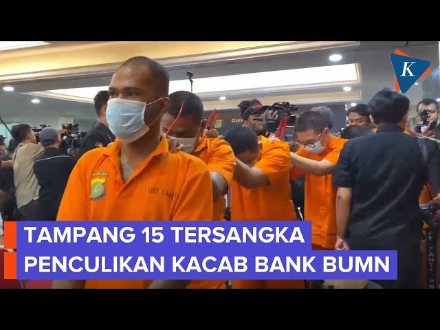 Tampang 15 Tersangka Penculikan dan Pembunuhan Kacab Bank BUMN