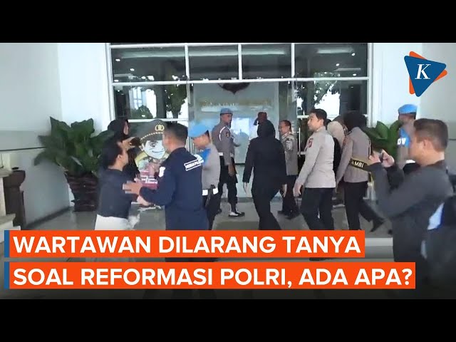 Polda Jambi Halangi Wartawan Tanya Reformasi Polri ke Komisi III DPR
