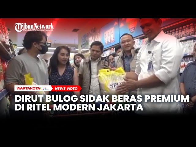 Bulog dan Satgas Pangan Polri Sidak Beras SPHP & Premium di Ritel Modern
