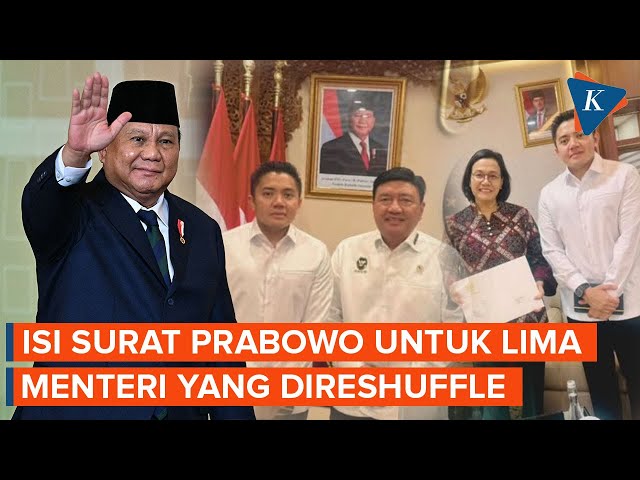 Isi Surat Prabowo untuk 5 Menteri yang Terkena Reshuffle