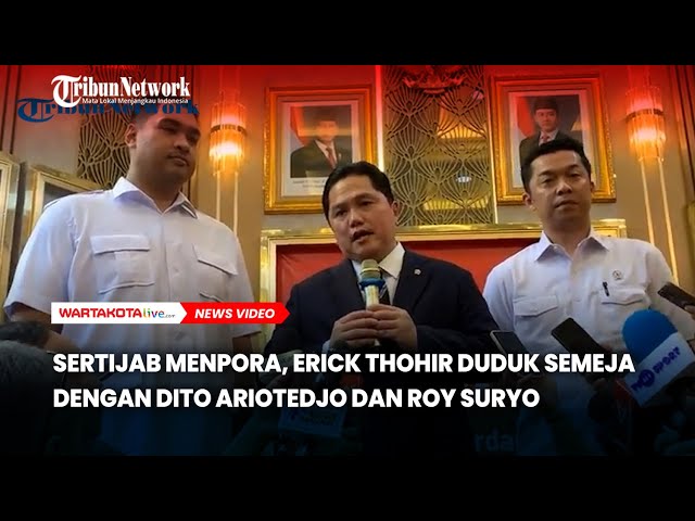 Sertijab Menpora, Erick Thohir Duduk Semeja dengan Dito Ariotedjo dan Roy Suryo