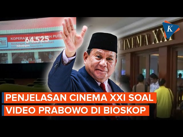 Akui Video Prabowo Tayang di Bioskop, XXI Pastikan Selesai pada 14 September
