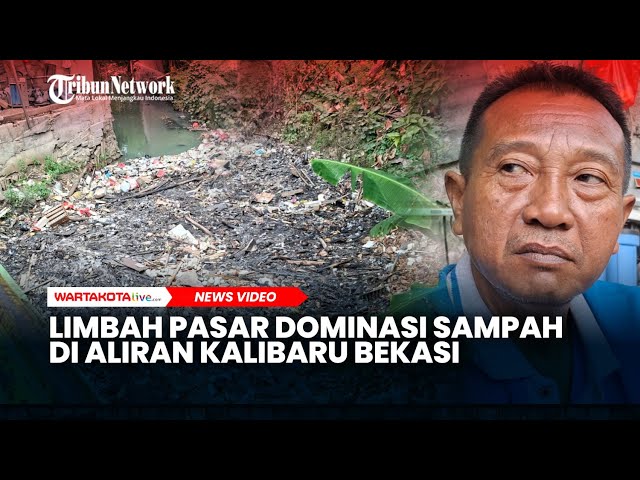 Sampah di Aliran Kali Baru Bekasi Didominasi Limbah Pasar