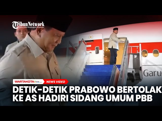 Detik-Detik Prabowo Bertolak ke Amerika Untuk Hadiri Sidang Umum PBB