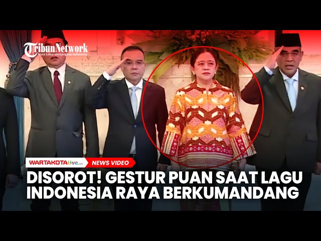 DISOROT! Gestur Puan saat Indonesia Raya Berkumandang