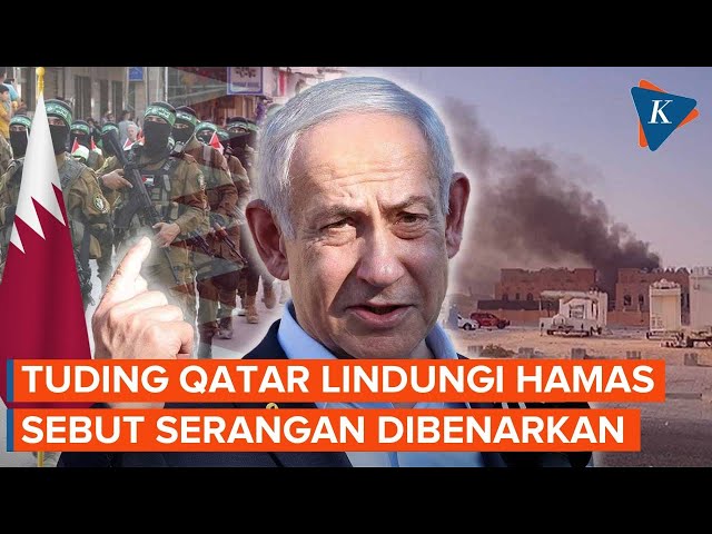 Netanyahu Sebut Serangan ke Doha Sah karena Qatar Lindungi Hamas