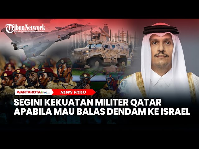 Segini Kekuatan Militer Qatar Apabila Mau Balas Dendam ke Israel