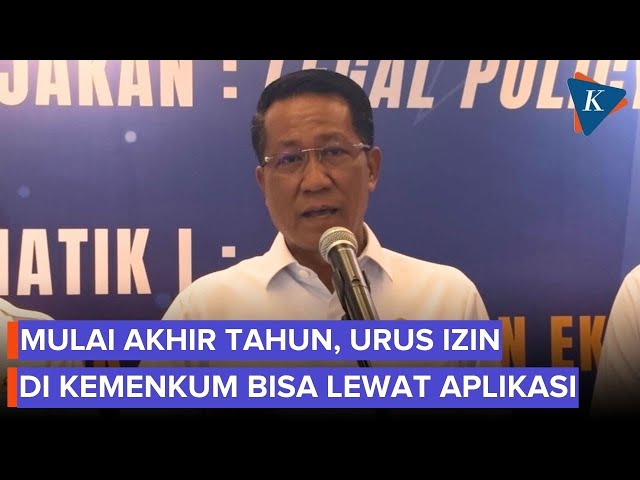 Mulai Akhir 2025, Urus Izin di Kemenkum Direncanakan Bisa lewat Aplikasi