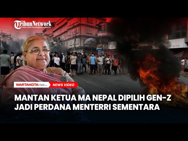 Berhasil Gulingkan Pemerintah, Gen Z Nepal Pilih Mantan Ketua MA Jadi Perdana Menteri Sementara
