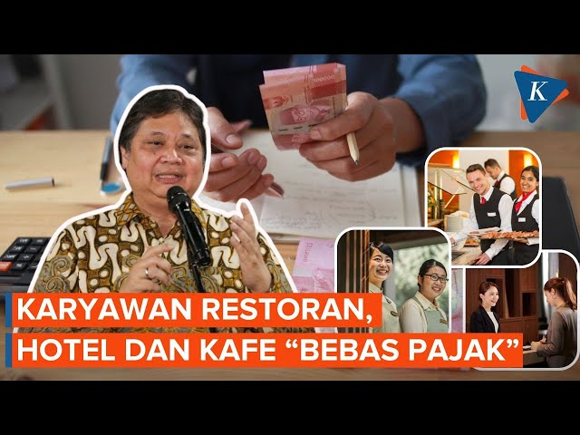 Karyawan Restoran, Hotel, dan Kafe Bergaji di Bawah Rp 10 Juta Bisa Bebas Pajak