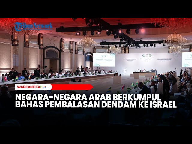 Negara-negara Arab Berkumpul Bahas Pembalasan Dendam ke Israel