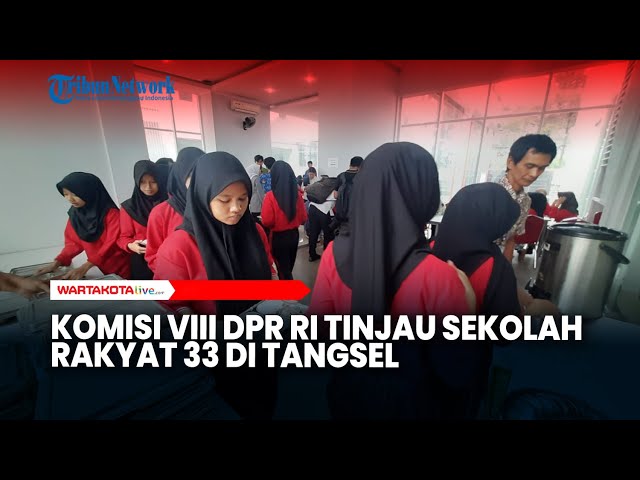 Momen Komisi VIII DPR RI Tinjau Sekolah Rakyat 33 di Tangsel