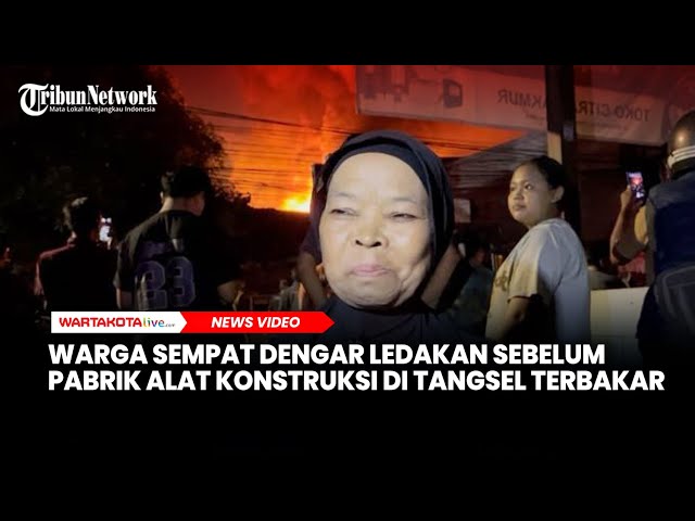 Ada Suara Ledakan Sebelum Api Melalap PT Rajawali Parama Konstruksi di Serpong Tangsel
