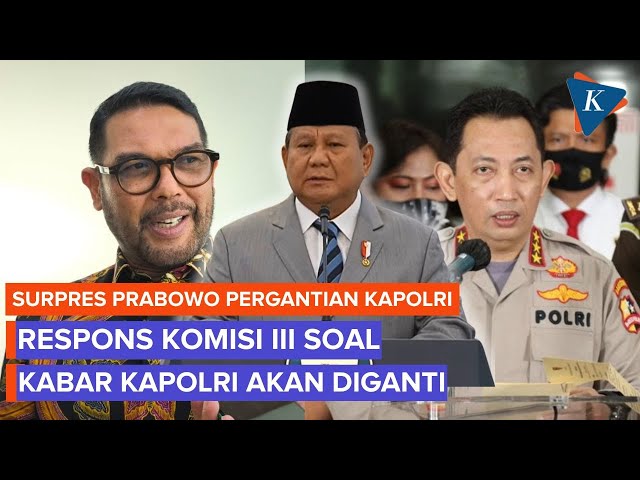 Kabar Prabowo Kirim Supres Pergantian Kapolri, Ini Respons DPR!