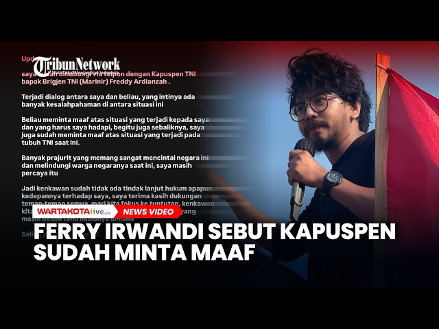 Ferry Irwandi Sebut Kapuspen Sudah Minta Maaf, Ada Banyak Salah Paham