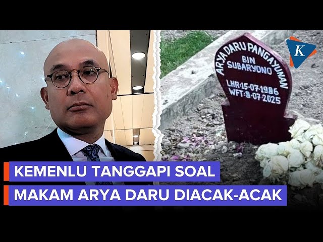 Makam Arya Daru Diduga Dirusak Orang, Wamenlu: Kami Sangat Menyesalkan