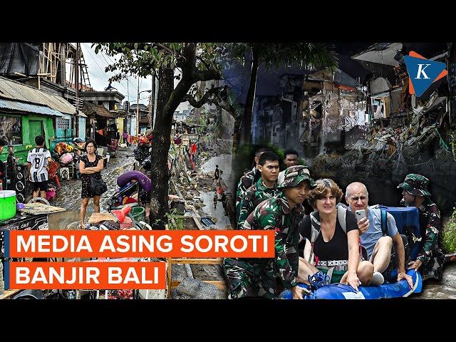 Media Asing Sorot Banjir Bali: Terparah dalam 1 Dekade