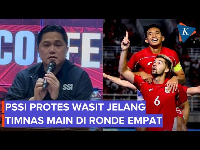 Protes soal Wasit, Erick Thohir Ungkap Tekanan Tinggi Timnas Jelang Ronde 4 Kualifikasi Piala Dunia