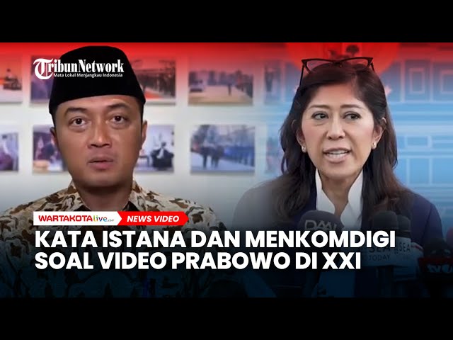 Kata Istana dan Menkomdigi soal Video Prabowo di XXI, Pastikan Hanya Sampai 14 September
