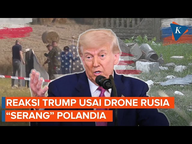 Reaksi Trump Setelah Drone Rusia Terobos Wilayah Polandia
