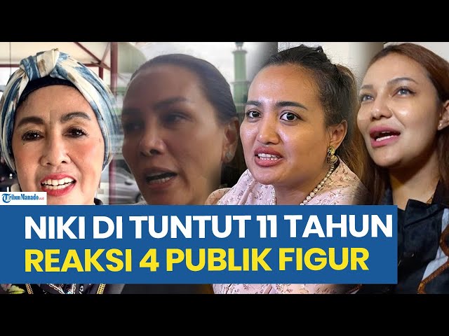 REAKSI 4 PUBLIK FIGUR TERHADAP TUNTUTAN 11 TAHUN NIKITA MIRZANI