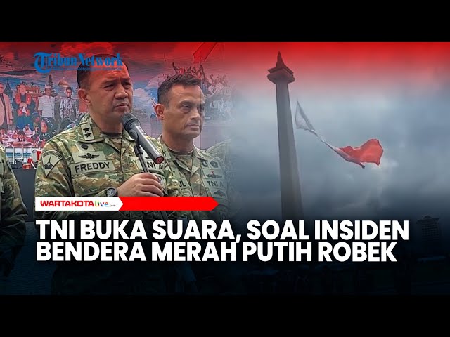 TNI Buka Suara, Soal Insiden Bendera Merah Putih Robek Saat Gladi HUT TNI